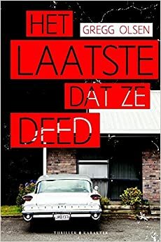 Het laatste dat ze deed by Gregg Olsen