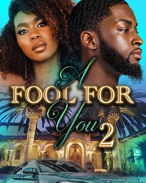 A Fool For You 2 by Shaquoya Johnson, Shaquoya Johnson