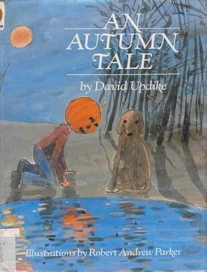 An Autumn Tale by David Updike