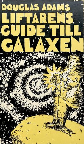 Liftarens guide till galaxen by Douglas Adams