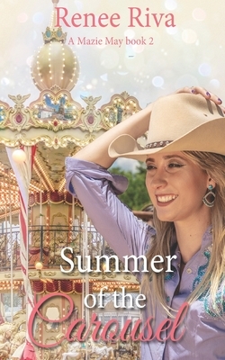 Summer of the Carousel by Renee Riva