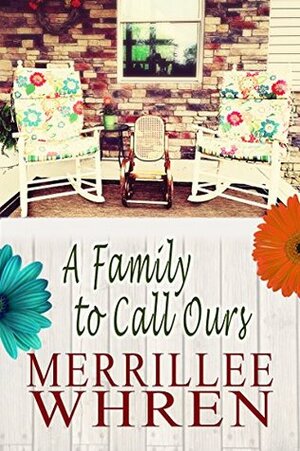 A Family to Call Ours by Merrillee Whren