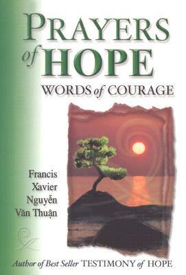 Prayers of Hope: Words of Courage by François-Xavier Nguyễn Văn Thuận