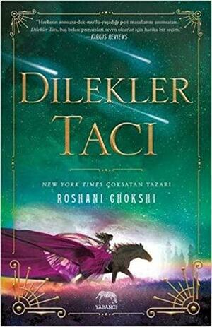 Dilekler Tacı by Roshani Chokshi, Aslı Tümerkan