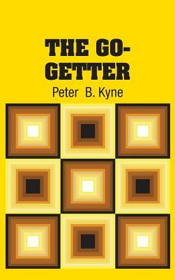 The Go-Getter by Peter Kyne