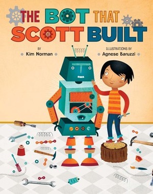 The Bot That Scott Built by Kim Norman