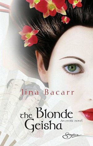 Die blonde Geisha by Jina Bacarr