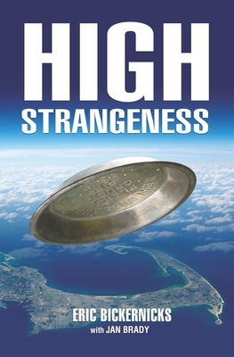 High Strangeness by Jan Brady, Eric Bickernicks