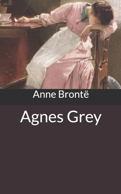 Agnes Grey by Anne Brontë