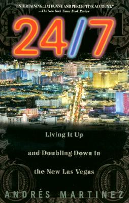 24/7: Living It Up and Doubling Down by Andres Martinez
