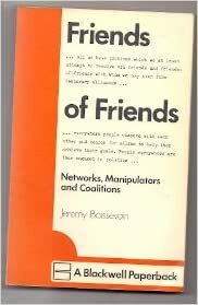 Friends of friends : networks, manipulators and coalitions by Jeremy Boissevain