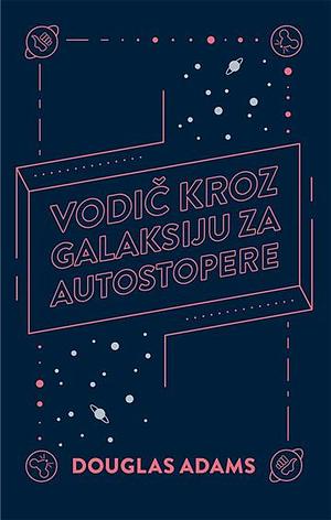 Vodič kroz galaksiju za autostopere by Douglas Adams