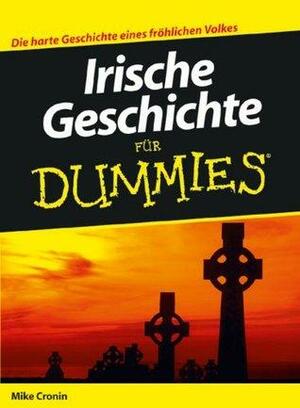 Irische Geschichte für Dummies by Mike Cronin