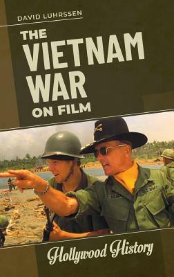 The Vietnam War on Film by David Luhrssen