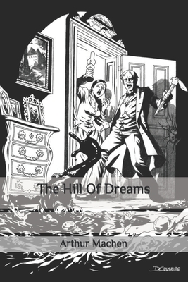 The Hill Of Dreams by Arthur Machen