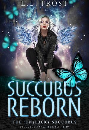 Succubus Reborn by L.L. Frost
