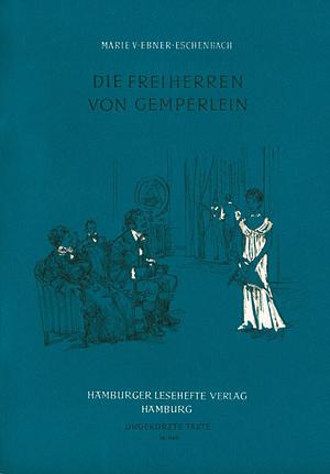 Die Freiherren von Gemperlein by Marie von Ebner-Eschenbach