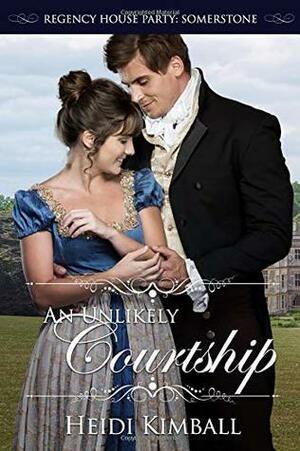 An Unlikely Courtship by Heidi Kimball