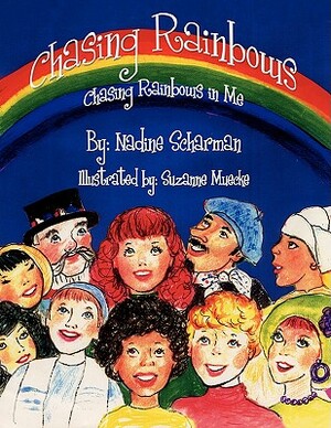 Chasing Rainbows by Nadine Scharman