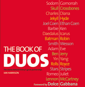 Book of Duos: The Stories Behind History's Great Partnerships by Ian Harrinson, Dolce &amp; Gabbana