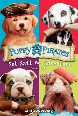 Puppy Pirates: Set Sail for Adventure (Books 1-4) by Erin Soderberg Downing