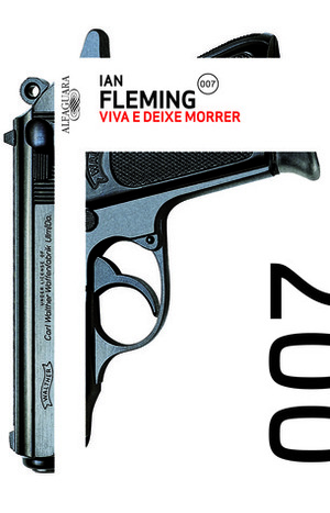 Viva e Deixe Morrer by Roberto Grey, Ian Fleming