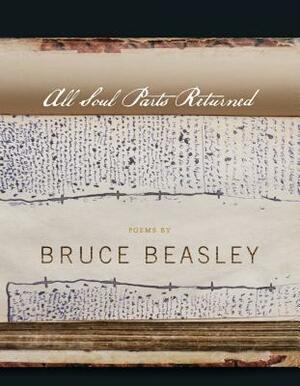 All Soul Parts Returned by Bruce Beasley