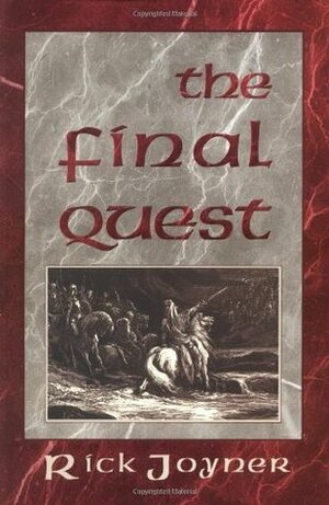 The Final Quest by Rick Joyner