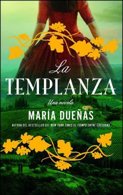 La Templanza (Spanish Edition): Una Novela by Maria Duenas