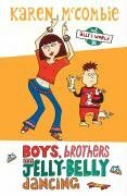 Boys, Brothers and Jelly-belly Dancing by Karen McCombie