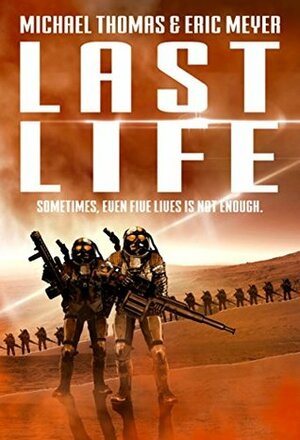 Last Life by Michael G. Thomas, Eric Meyer