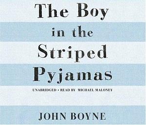 The Boy in the Striped Pyjamas (Audio Book) by Boyne, John on 05/11/2007 unknown edition by John Boyne, John Boyne