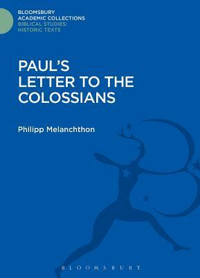 Paul's Letter to the Colossians by Philipp Melanchthon