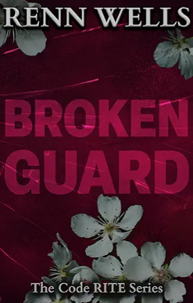 Broken Guard by Renn Wells