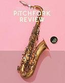 The Pitchfork Review Issue #9 by Pitchfork