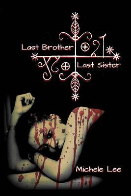 Last Brother, Last Sister by Michele Lee