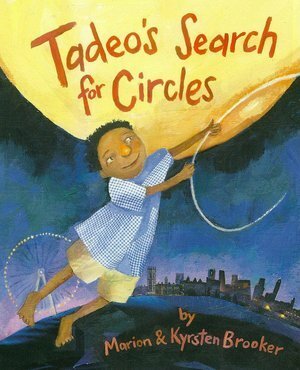 Tadeo's Search for Circles by Marion Brooker, Kyrsten Brooker