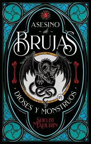 Asesino de brujas Dioses y Mounstros by Shelby Mahurin