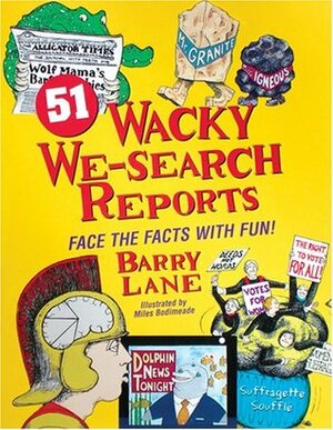 51 Wacky We-Search Reports: Face the Facts With Fun by Barry Lane