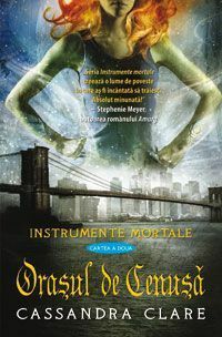 Orașul de Cenușă by Cassandra Clare