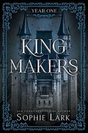 Kingmakers by Sophie Lark