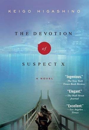 The Devotion of Suspect X 1st (first) Edition by Higashino, Keigo published by Minotaur Books by Keigo Higashino