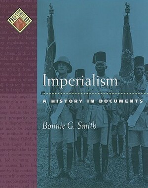 Imperialism: A History in Documents by Bonnie G. Smith