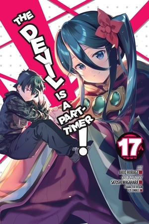 The Devil Is a Part-Timer!, Vol. 17 (manga) by Satoshi Wagahara, Akio Hiiragi