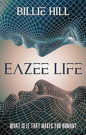 Eazee Life by Billie Hill
