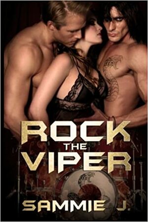 Rock the Viper by Sammie J.