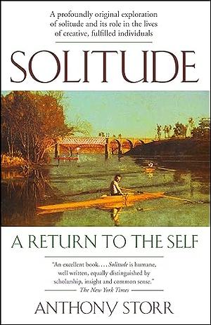 Solitude: A Return to the Self by Anthony Storr