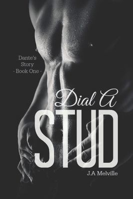 Dial A Stud: Dante by J. A. Melville