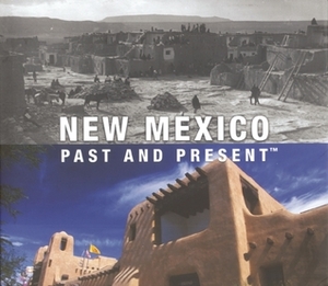 New Mexico Past and Present by Sandra Forty