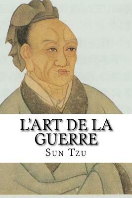 L'Art De La Guerre by Sun Tzu